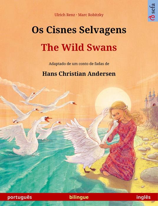 Os Cisnes Selvagens – The Wild Swans (português – inglês)