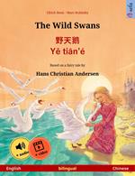 The Wild Swans – ??? · Ye tian'é (English – Chinese)