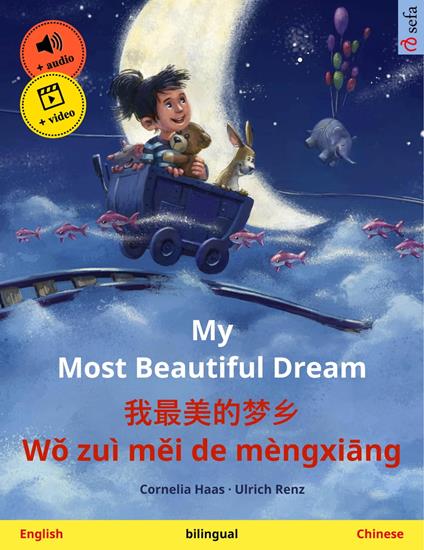 My Most Beautiful Dream – ?????? Wo zuì mei de mèngxiang (English – Chinese)