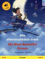 Min allersmukkeste drøm – My Most Beautiful Dream (dansk – engelsk)