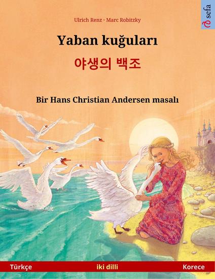 Yaban kugulari – ??? ?? (Türkçe – Korece) - Ulrich Renz,Marc Robitzky,Tim Neumann,Gizem Pekol - ebook
