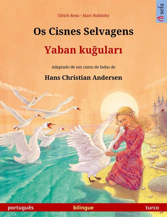 Os Cisnes Selvagens – Yaban kugulari (português – turco)