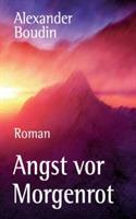 Angst vor Morgenrot: Eine Liebe im Krieg - Alexander Boudin - cover
