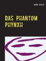 Das Phantom Phynxh - Bruno Schelig - cover