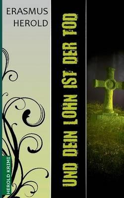 Und dein Lohn ist der Tod: Kommissarin Sarah Berger ermittelt - Erasmus Herold - cover