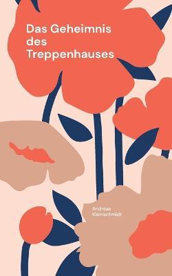 Das Geheimnis des Treppenhauses - Andreas Kleinschmidt - cover