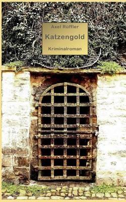 Katzengold - Axel Rüffler - cover