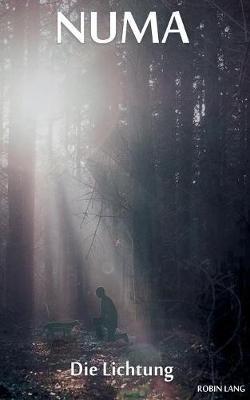 Numa: Die Lichtung - Robin Lang - cover
