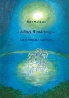 Adalines Wanderungen: Ein mystisches Tagebuch - Birgit Wassmann - cover