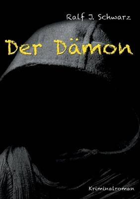 Der Dämon - Ralf J Schwarz - cover