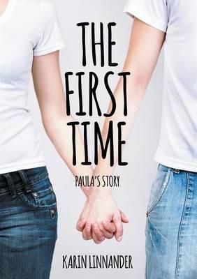 The First Time: Paula's Story - Karin Linnander - cover