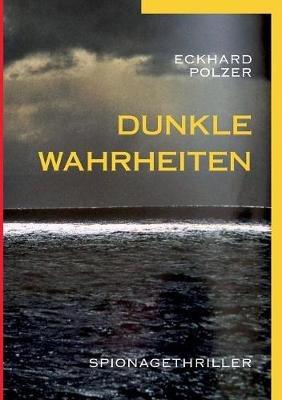 Dunkle Wahrheiten - Eckhard Polzer - cover