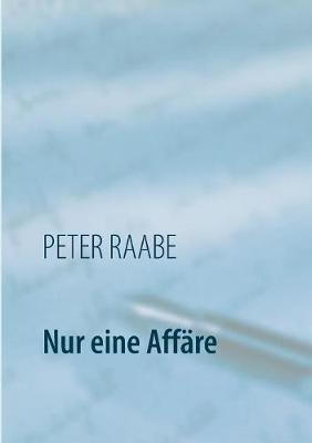 Nur eine Affare - Peter Raabe - cover