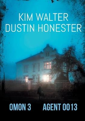 OMON 3 Agent 0013: Thriller - Kim Walter,Dustin Honester - cover