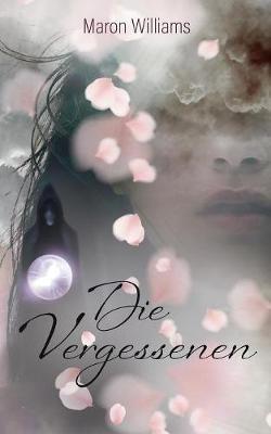 Die Vergessenen - Maron Williams - cover