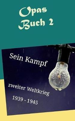 Opas Buch 2: Sein Kampf - Sebastian Kuhnert - cover