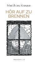 Hoer auf zu brennen