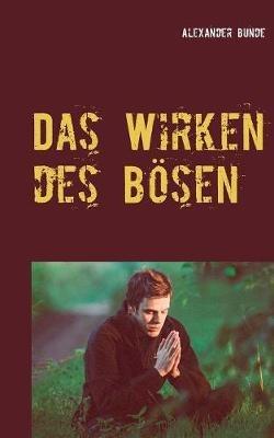 Das Wirken des Boesen - Alexander Bunde - cover