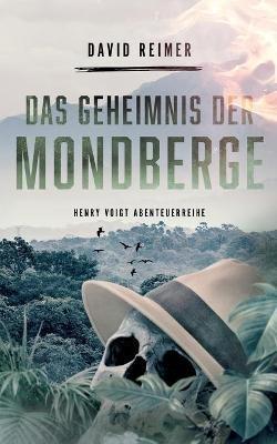 Das Geheimnis der Mondberge - David Reimer - cover
