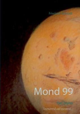 Mond 99: Das Zepter - Friedrich Schmidt - cover