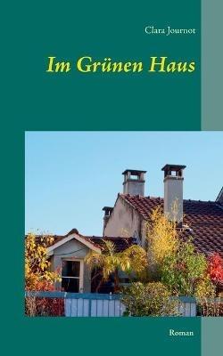 Im Grünen Haus - Clara Journot - cover