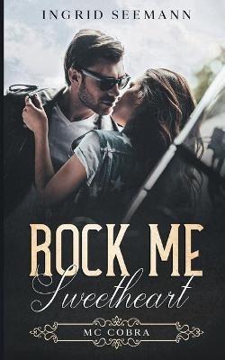 Rock me. Sweetheart: MC Cobra - Ingrid Seemann - cover