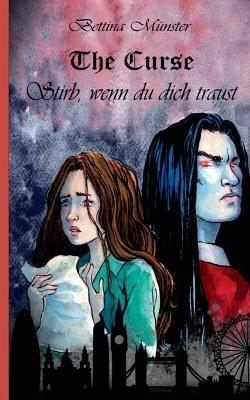 The Curse: Stirb, wenn du dich traust - Bettina Münster - cover