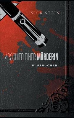 Abschied einer Mörderin: Ein klitzekleiner letzter Mord - Nick Stein - cover