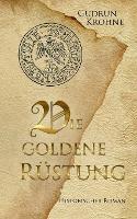 Die goldene Rustung: Historischer Roman - Gudrun Krohne - cover