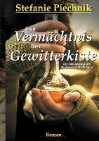 Das Vermachtnis der Gewitterkiste: Die Familiensaga der Heilgebete & Heilkrauter - Stefanie Piechnik - cover