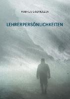 Lehrerpersönlichkeiten: Elf Portraits - Markus Daumüller - cover