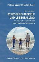 Stressfrei in Beruf und Lebensalltag: Anwendung der Logosynthese(R) in der Persönlichkeitsentwicklung - Karsten Blauel,Mathias Egger - cover