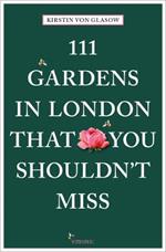 111 Gardens in London That You Shouldn't Miss