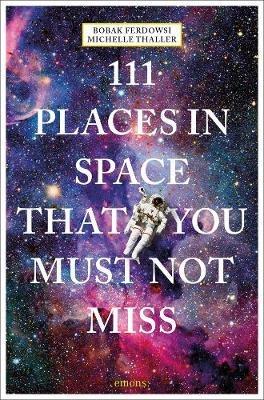 111 Places in Space That You Must Not Miss - Mark McCaughrean - cover