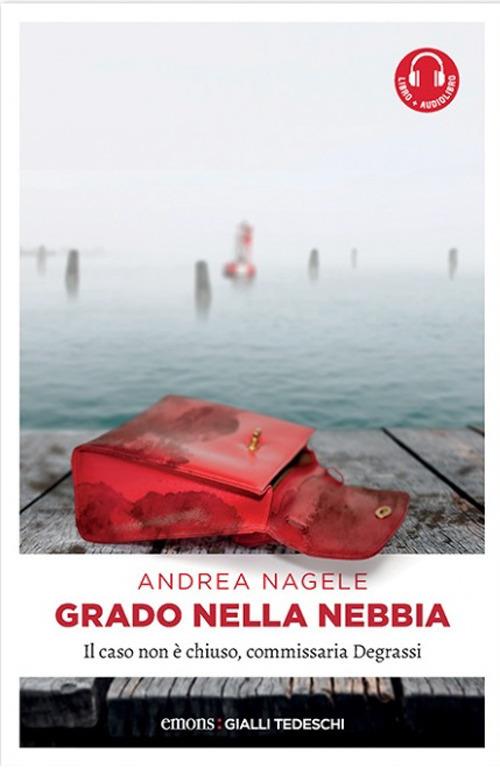 Grado nella nebbia - Andrea Nagele - copertina
