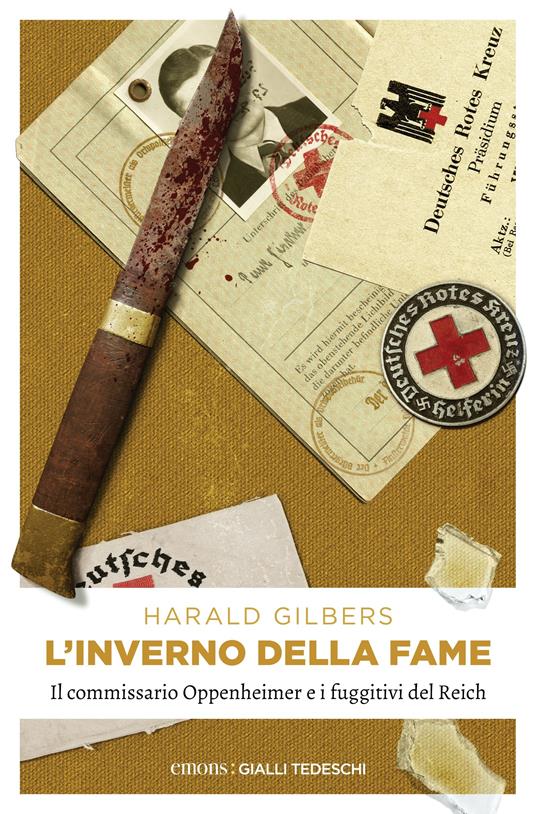 L'inverno della fame. Il commissario Oppenheimer e i fuggiti del Reich - Harald Gilbers - copertina
