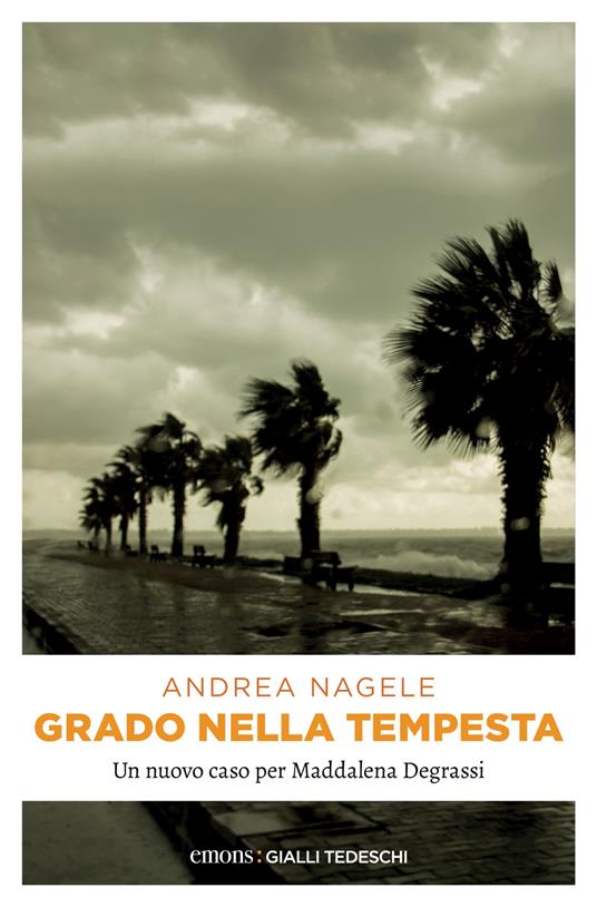 Grado nella tempesta - Andrea Nagele - copertina