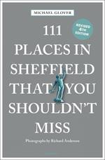 111 Places in Sheffield That You Shouldn't Miss