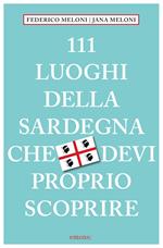 111 luoghi della Sardegna che devi proprio scoprire
