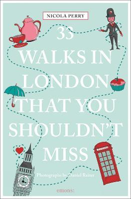 33 Walks in London That You Shouldn't Miss - Nicola H. Perry - cover