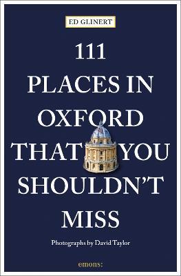 111 Places in Oxford That You Shouldn't Miss - Ed Glinert - cover