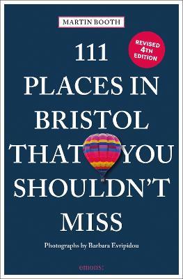 111 Places in Bristol That You Shouldn't Miss - Martin Booth - cover