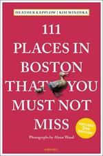 111 Places in Boston That You Must Not Miss