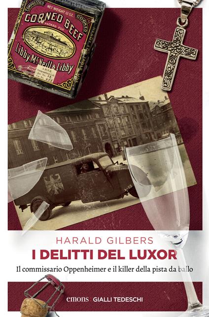 I delitti del Luxor. Il commissario Oppenheimer e il killer della pista da ballo - Harald Gilbers - copertina