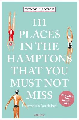 111 Places in the Hamptons That You Must Not Miss - Wendy Lubovich - cover