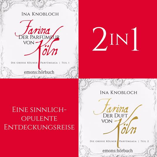 Die große Kölner Parfümsaga (Band 1-2) - Die große Kölner Parfümsaga (Ungekürzt)