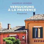Versuchung à la Provence - Sehnsuchtsorte (Ungekürzt)