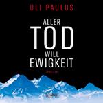Aller Tod will Ewigkeit (Ungekürzt)
