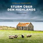 Sturm über den Highlands - Kriminalroman (Ungekürzt)
