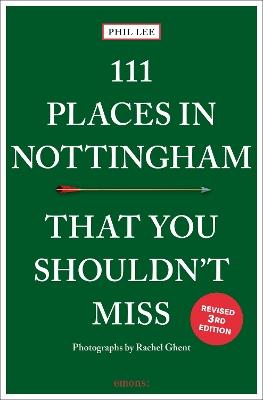 111 Places in Nottingham That You Shouldn't Miss - Phil Lee - cover